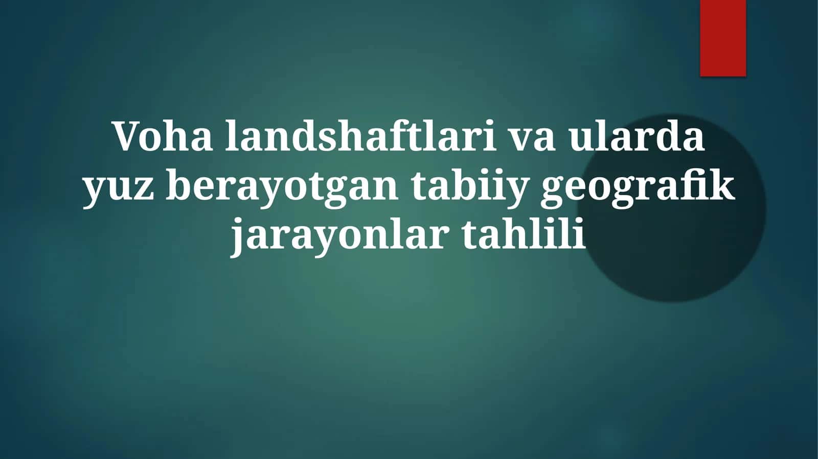 Vohalandshaftlarivaulardayuzberayotgantabiiygeografikjarayonlartahlili 1