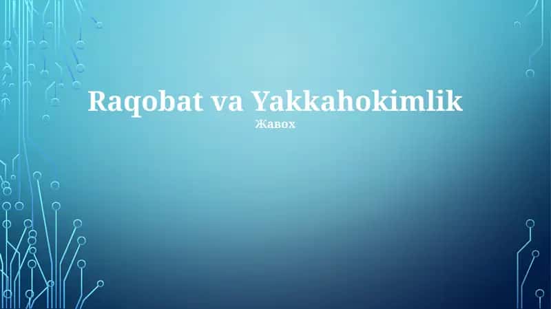 Raqobat va Yakkahokimlik 1