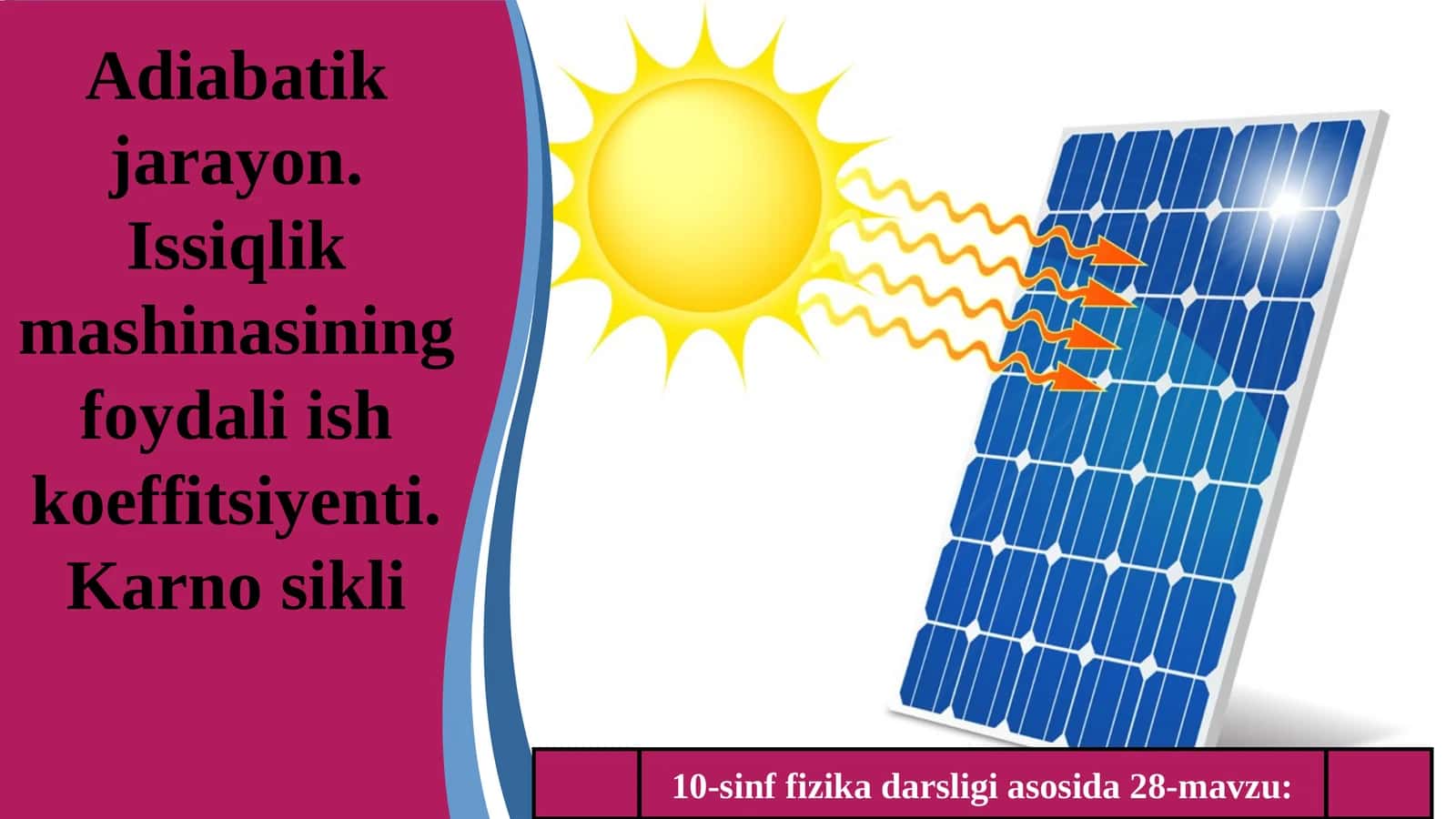 Adiabatik jarayon. Issiqlik mashinasining foydali ish koeffitsiyenti. Karno sikli 1