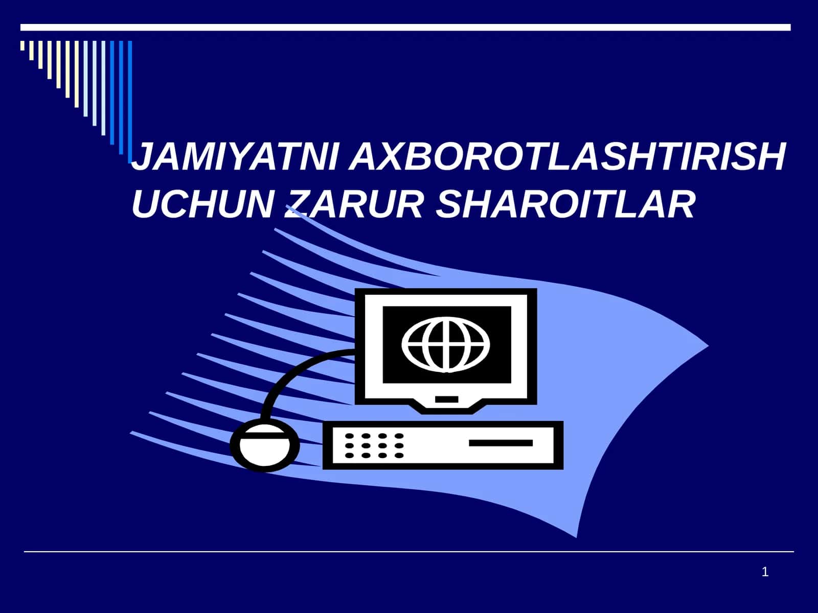 JAMIYATNI AXBOROTLASHTIRISH UCHUN ZARUR SHAROITLAR 1