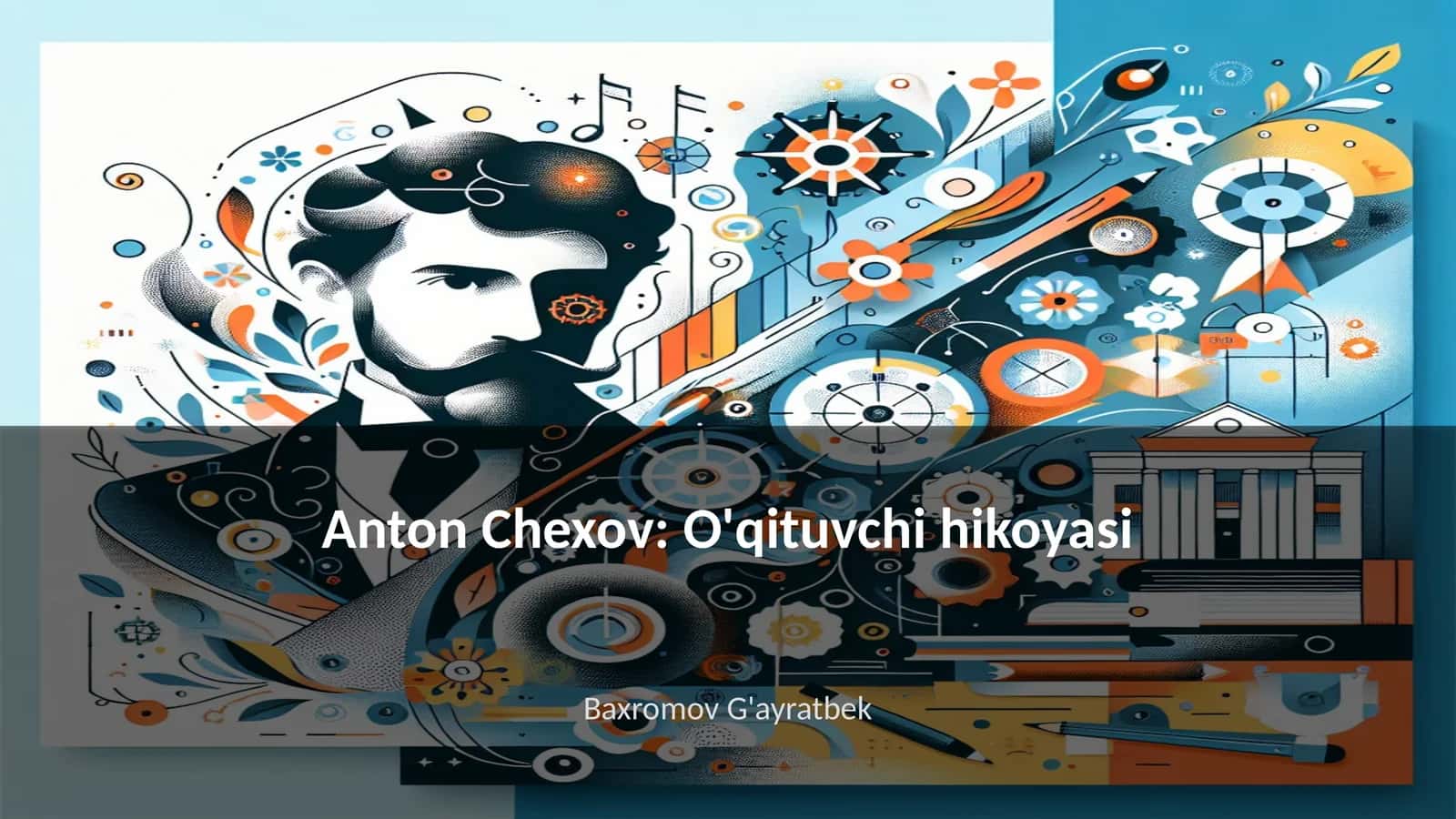 Anton Chexov: O'qituvchi hikoyasi 1