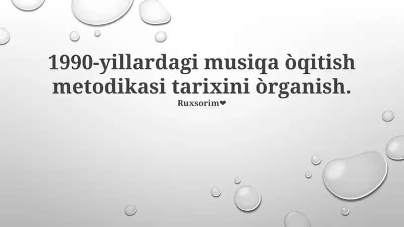 1990-yillardagi musiqa òqitish metodikasi tarixini òrganish 1