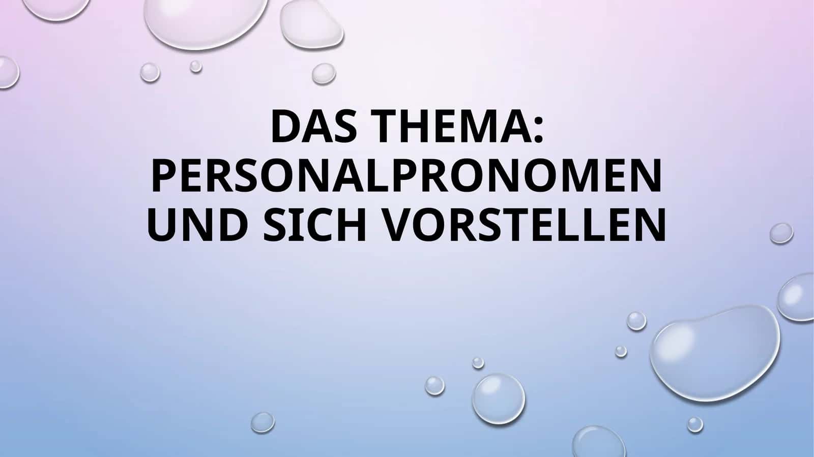 Personalpronomen und sich vorstellen 1