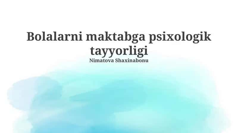 Bolalarni maktabga psixologik tayyorligi 1