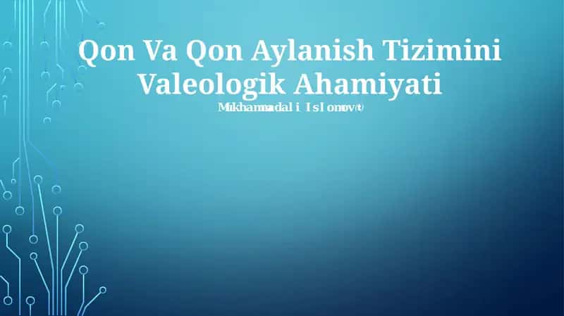 Qon Va Qon Aylanish Tizimini Valeologik Ahamiyati 1