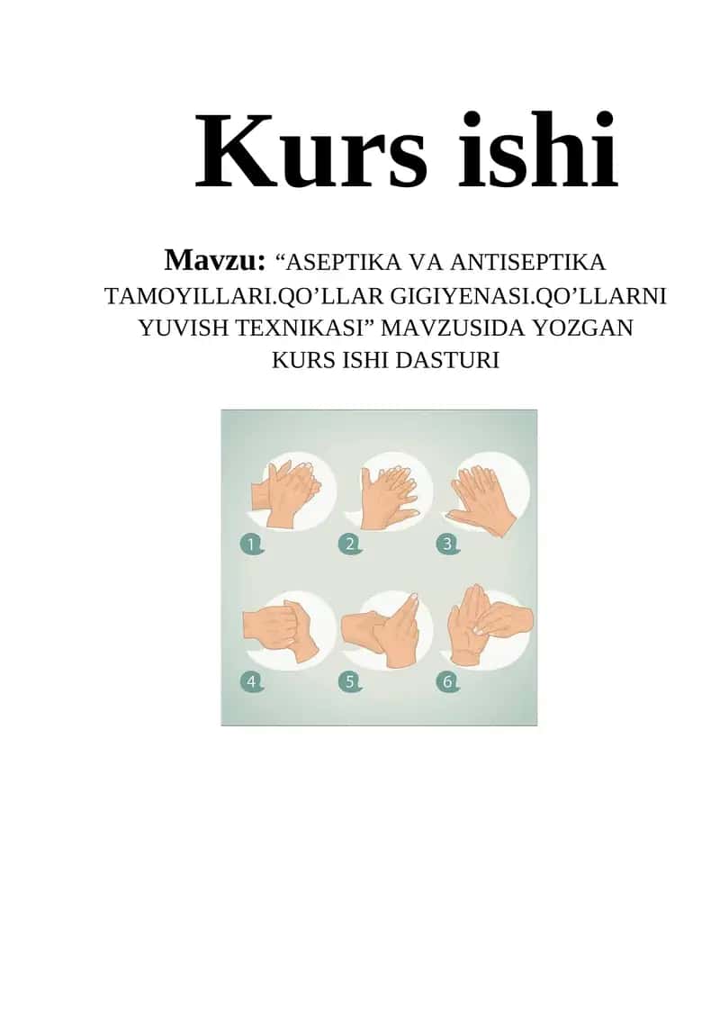 ASEPTIKA VA ANTISEPTIKA TAMOYILLARI.QO’LLAR GIGIYENASI.QO’LLARNI YUVISH TEXNIKASI 1