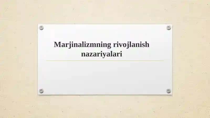 Marjinalizmning rivojlanish nazariyalari