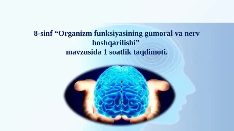 Organizm funktsiyasining gumoral va nerv boshqarilishi 1
