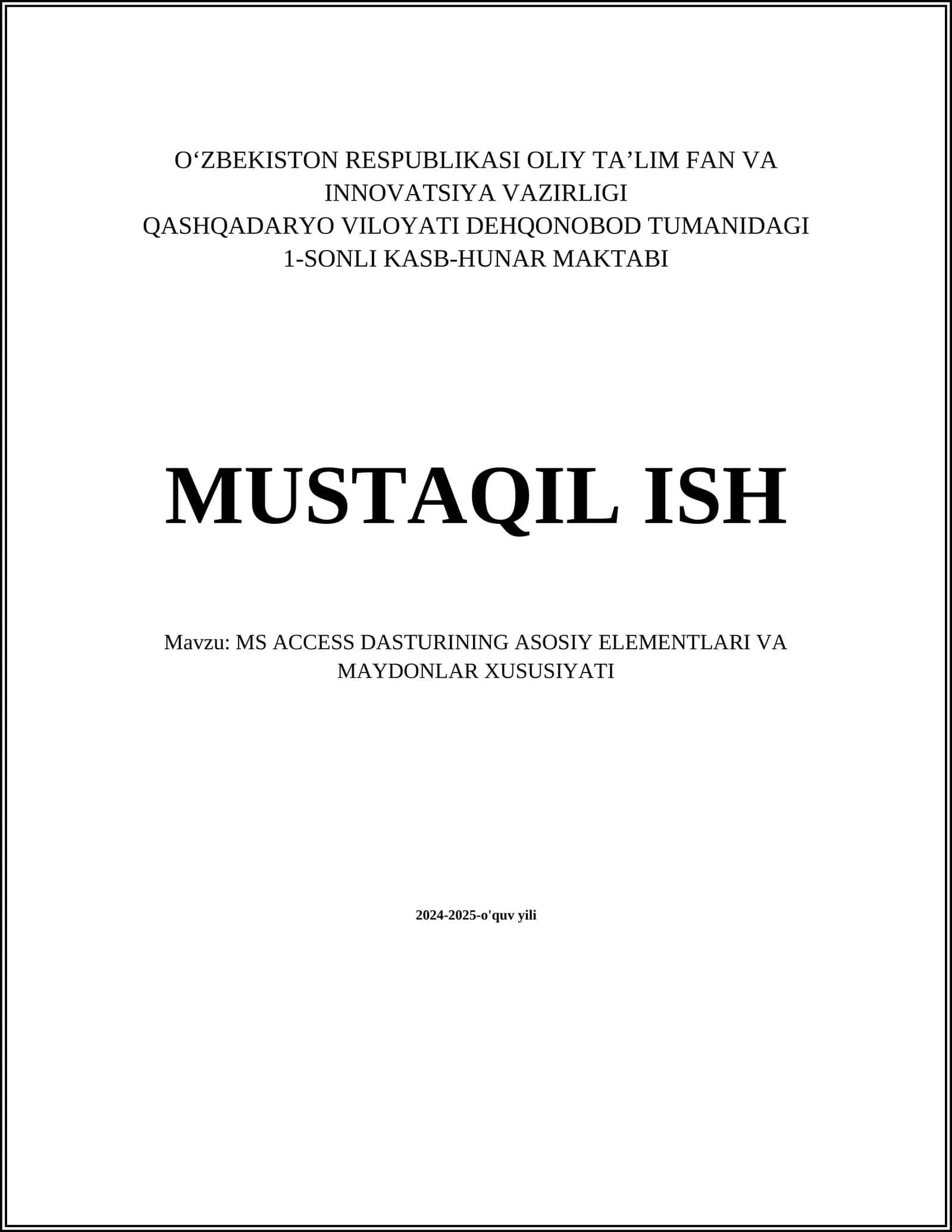 MS ACCESS DASTURINING ASOSIY ELEMENTLARI VA MAYDONLAR XUSUSIYATI 1