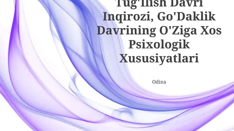 Tug'Ilish Davri Inqirozi, Go'Daklik Davrining O'Ziga Xos Psixologik Xususiyatlari 1