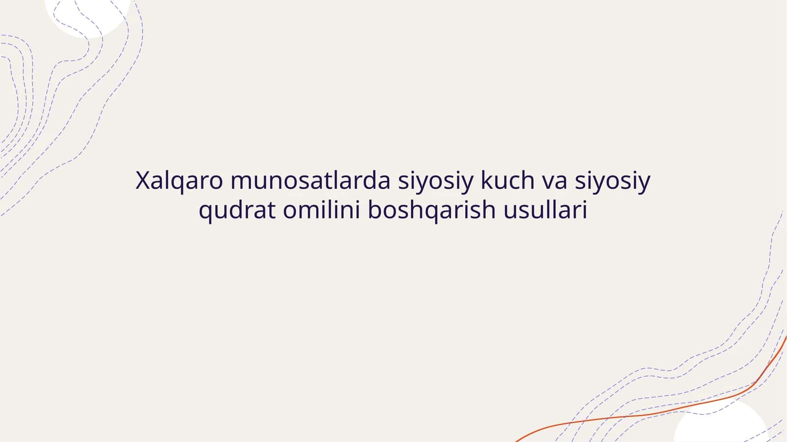 Xalqaro munosatlarda siyosiy kuch va siyosiy qudrat omilini boshqarish usullari 1