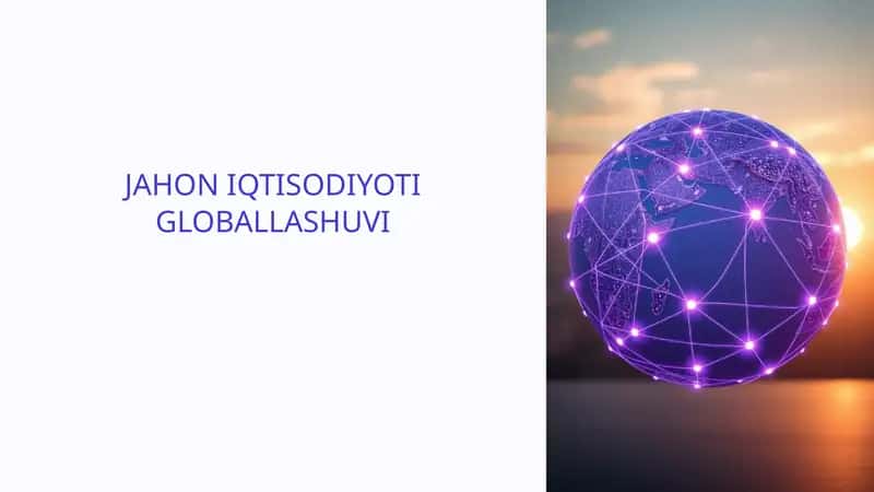 JAHON IQTISODIYOTI GLOBALLASHUVI 1