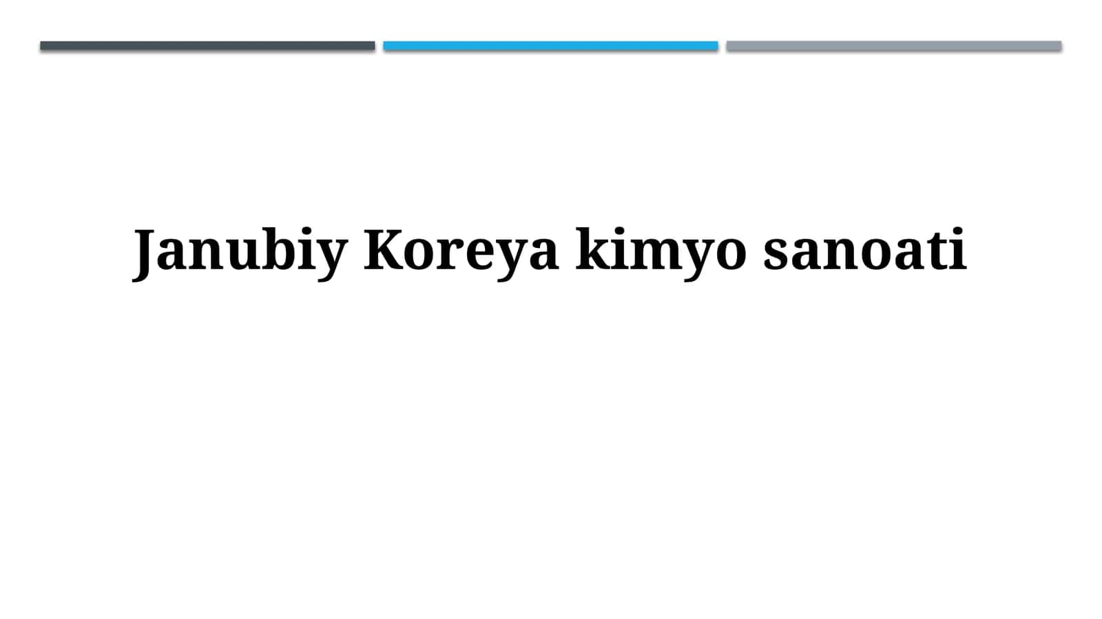 Janubiy Koreyaning kimyo sanoati 1