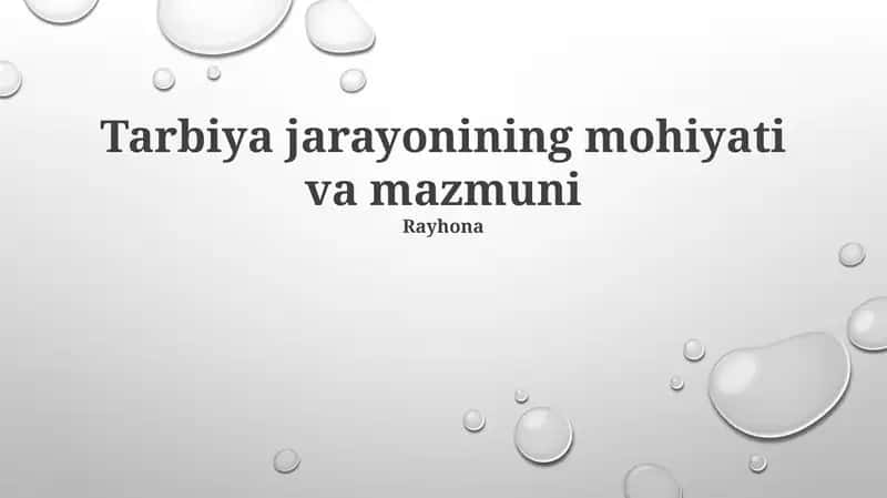 Tarbiya jarayonining mohiyati va mazmuni 1