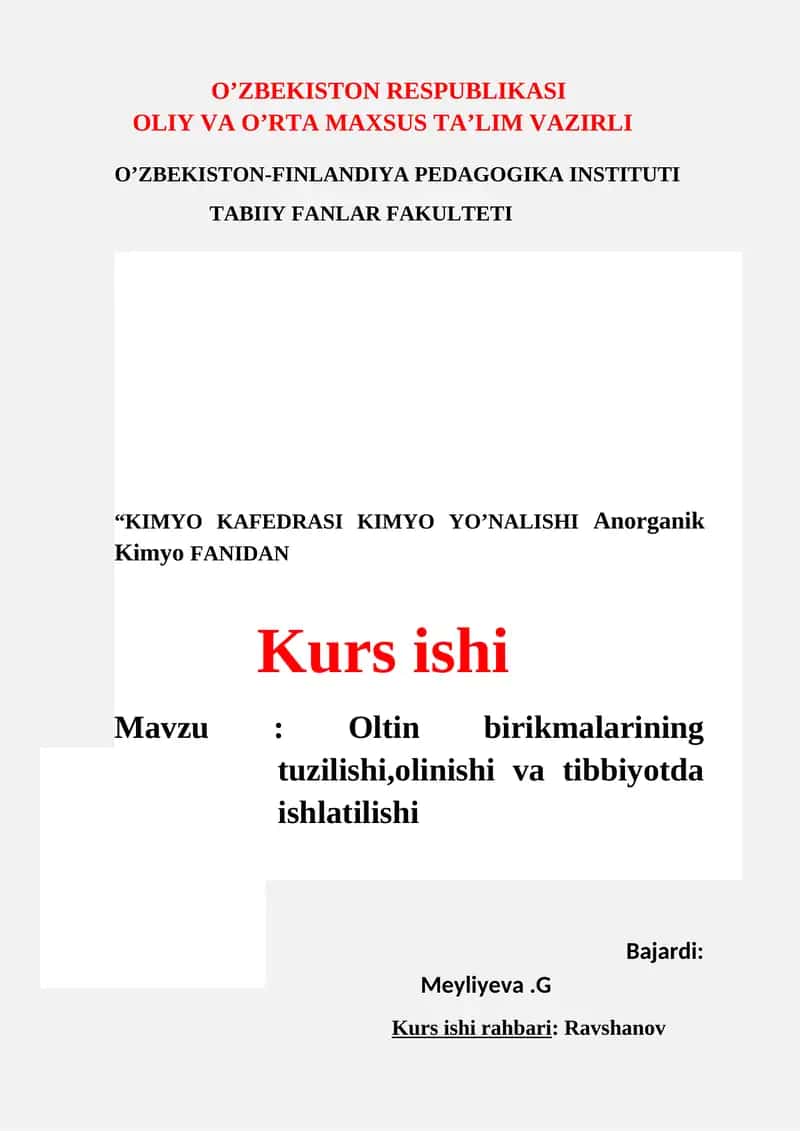 Kurs ishi: Oltin birikmalarining tuzilishi, olinishi va tibbiyotda ishlatilishi 1