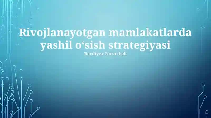 Rivojlanayotgan mamlakatlarda yashil oʻsish strategiyasi