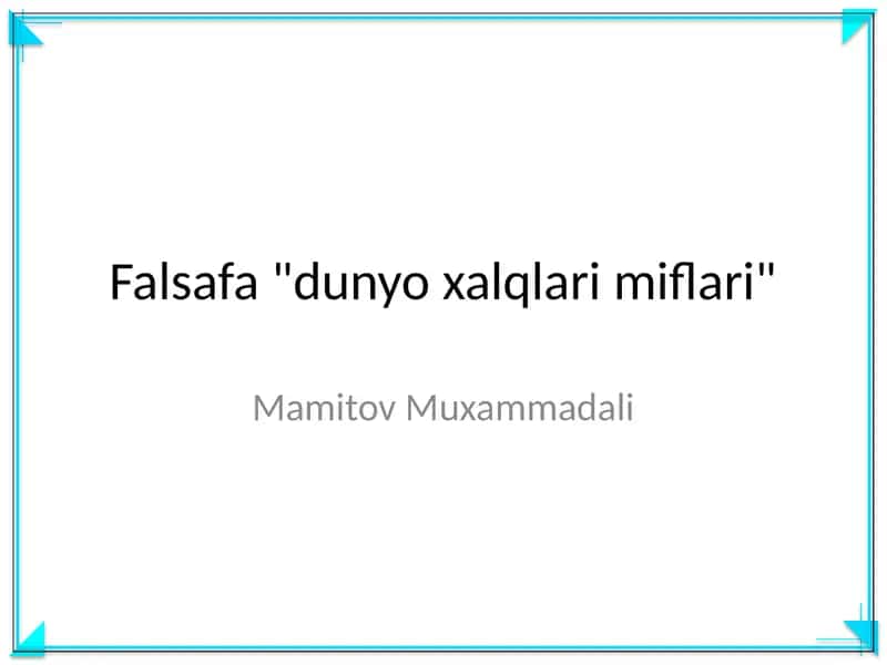Falsafa "dunyo xalqlari miflari" 1