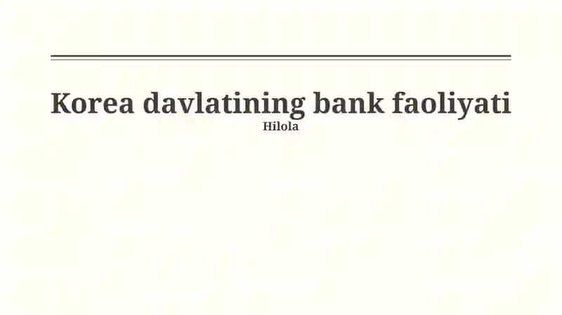 Janubiy Koreyada bank ishi tarixi va rivojlanishi