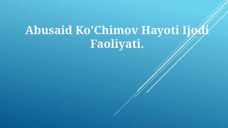 Abusaid Ko'Chimov Hayoti IjodiFaoliyati 1
