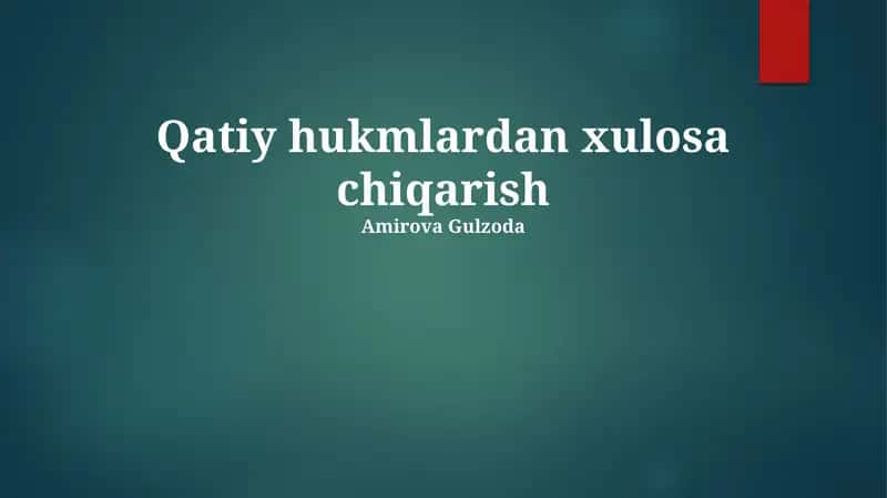 Qatiy hukmlardan xulosa chiqarish 1
