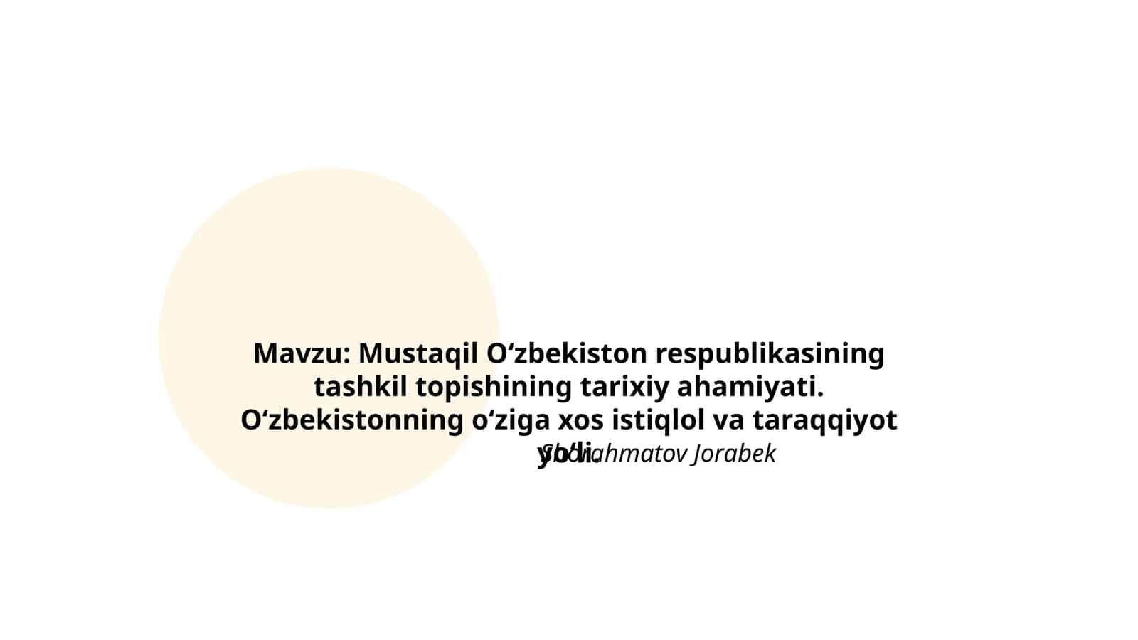 Mustaqil O‘zbekiston respublikasining tashkil topishining tarixiy ahamiyati 1