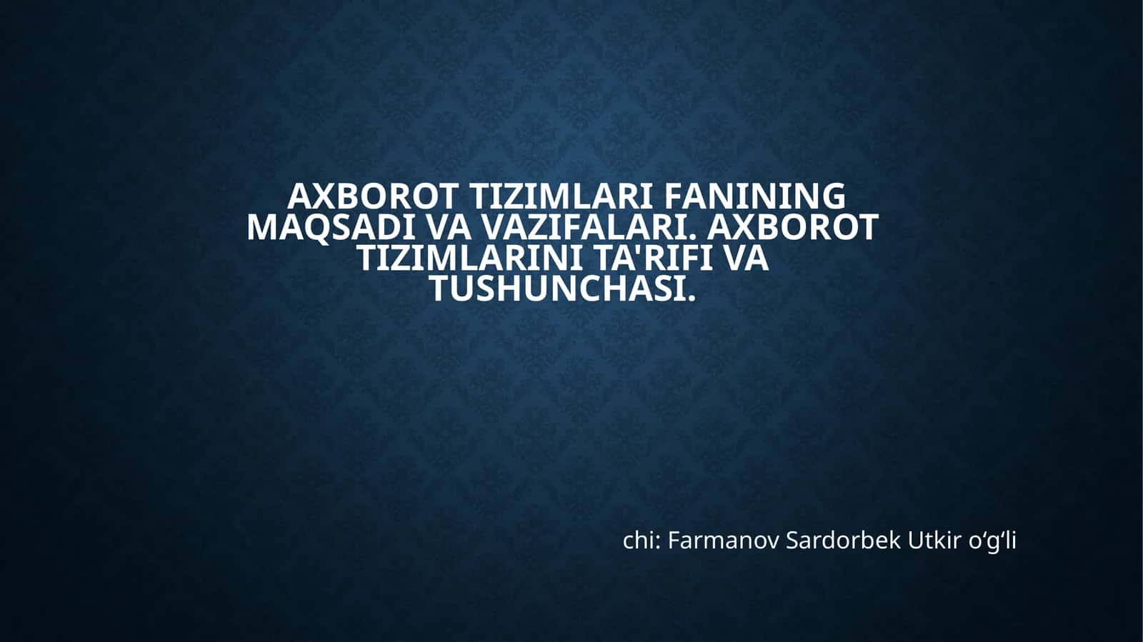 Axborot tizimlari fanining maqsadi va vazifalari 1