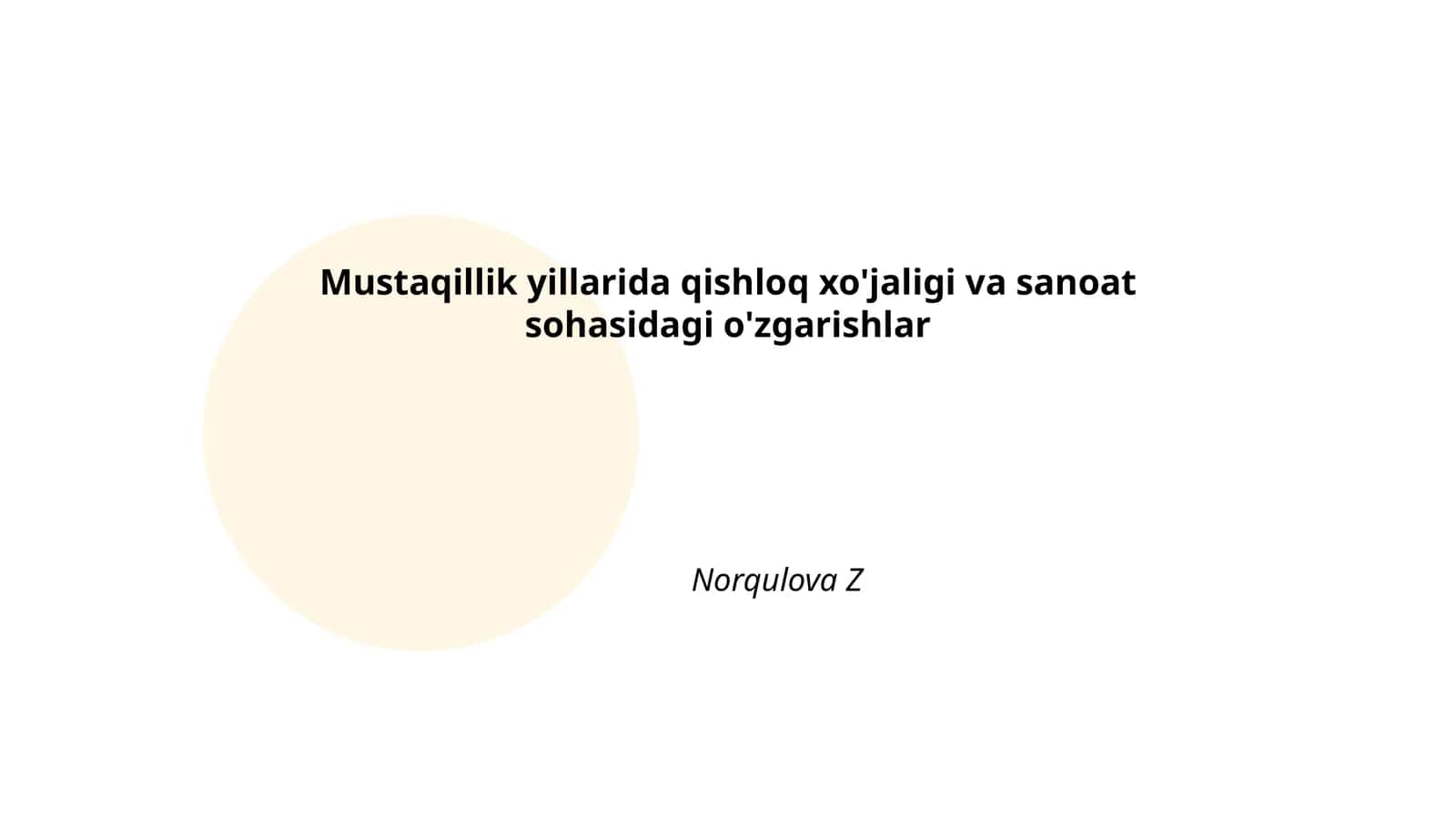 Mustaqillik yillarida qishloq xo'jaligi va sanoat sohasidagi o'zgarishlar 1