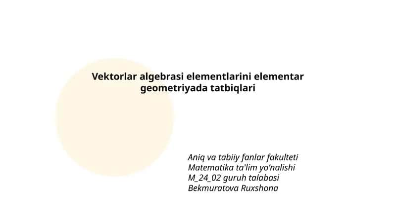 Vektorlar algebrasi elementlarini elementar geometriyada tatbiqlari 1