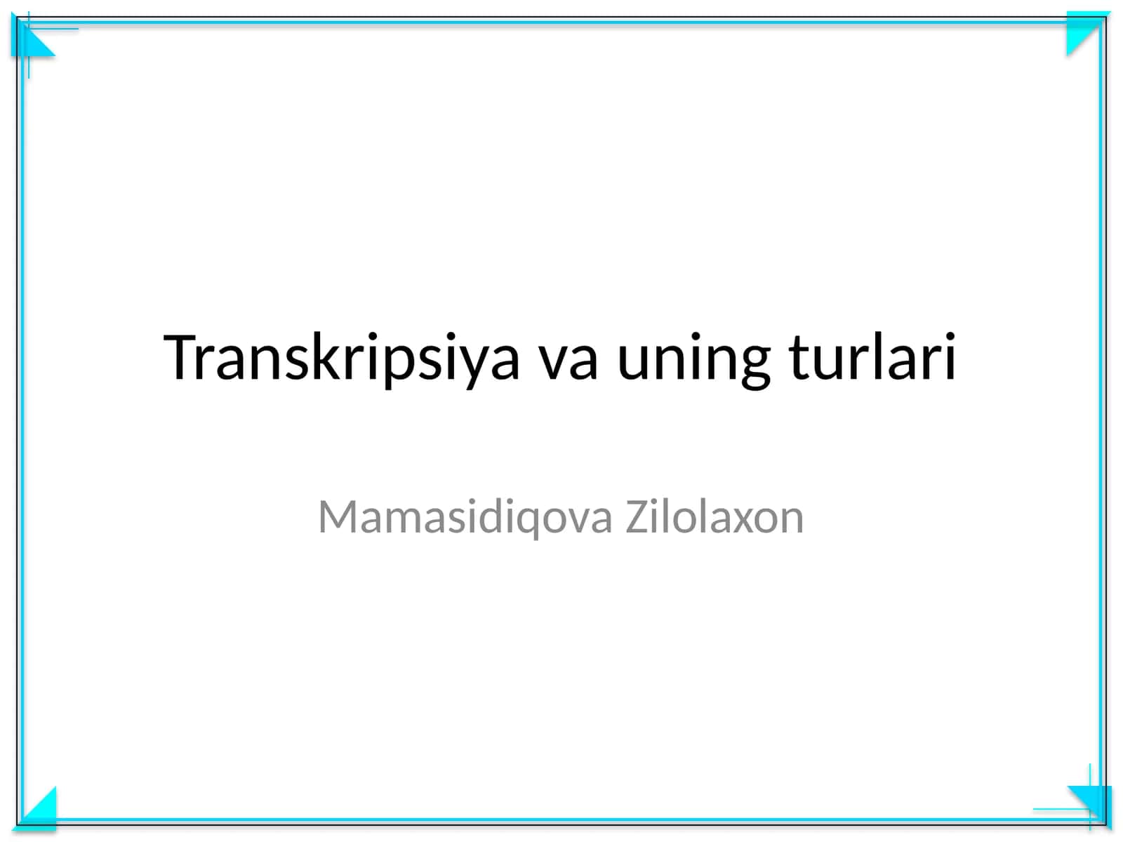 Transkripsiya va uning turlari 1