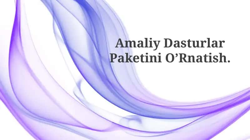 Amaliy Dasturlar PaketiniO’Rnatish 1
