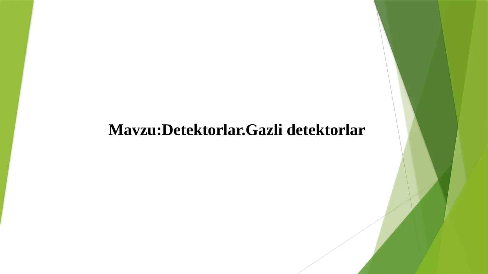 Detektorlar va gazli detektorlar | Fizika prezentatsiya PPT 1