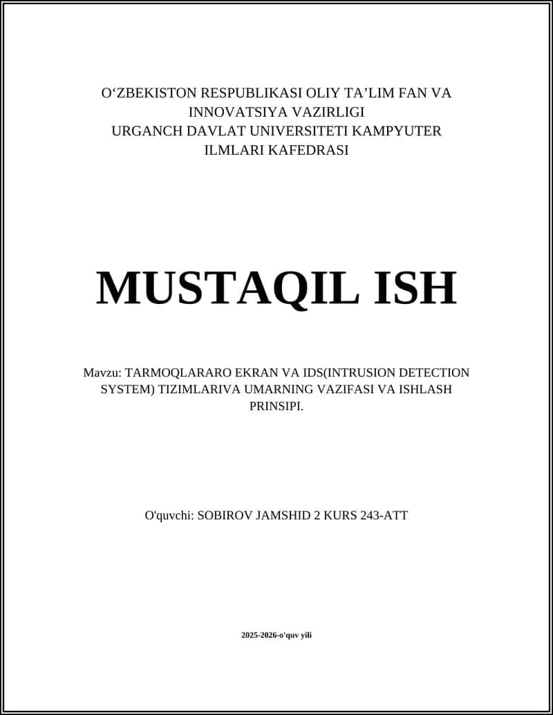 TARMOQLARARO EKRAN VA IDS(INTRUSION DETECTION SYSTEM) TIZIMLARIVA UMARNING VAZIFASI VA ISHLASH PRINSIPI 1