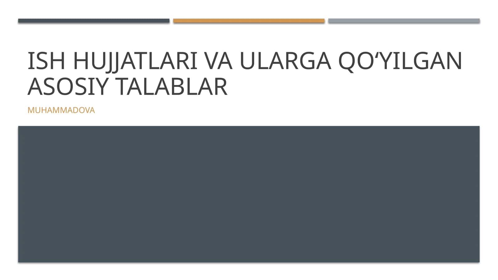 Ish hujjatlari va ularga qoʻyilgan asosiy talablar 1