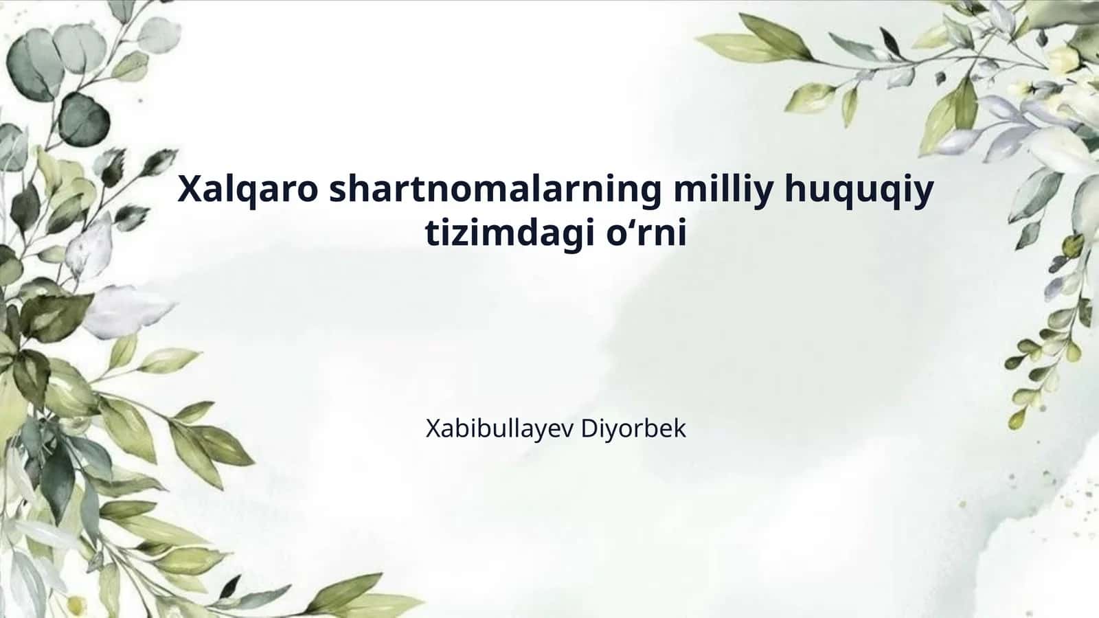 Xalqaro shartnomalarning milliy huquqiy tizimdagi oʻrni 1