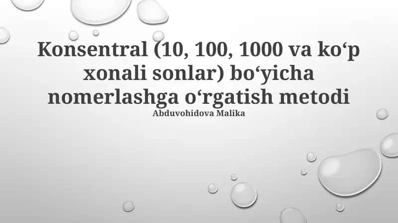 Konsentral (10, 100, 1000 va ko‘p xonali sonlar) bo‘yicha nomerlashga o‘rgatish metodi 1