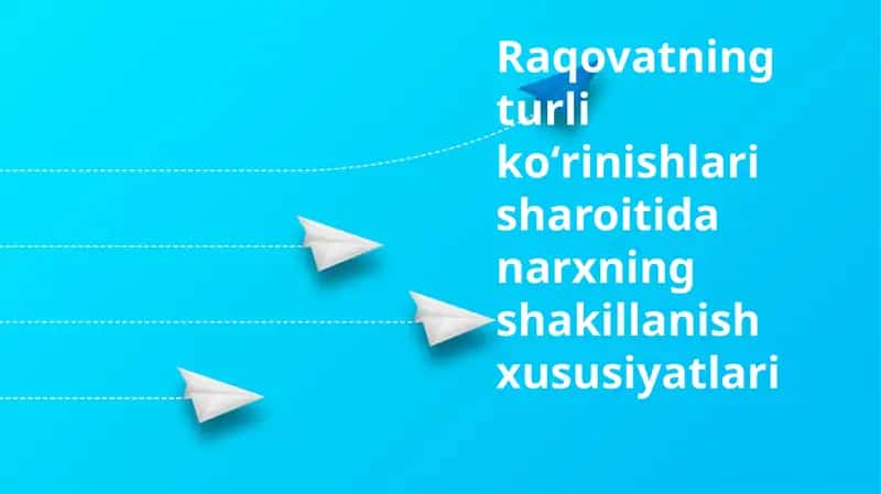 Raqovatning turlik oʻrinishlari va narxning shakillanish xususiyatlari 1