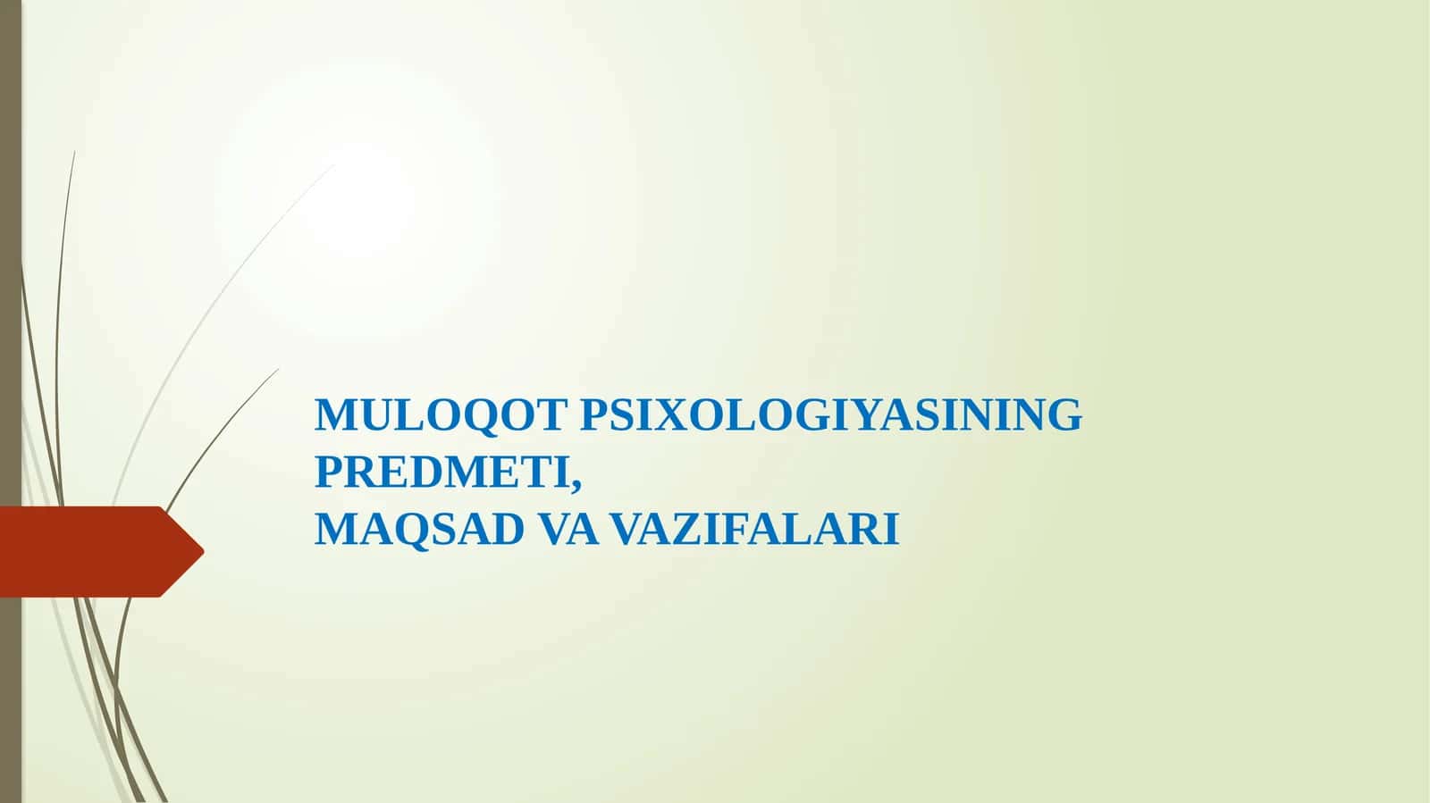 MULOQOT PSIXOLOGIYASINING PREDMETI,MAQSAD VA VAZIFALARI 1