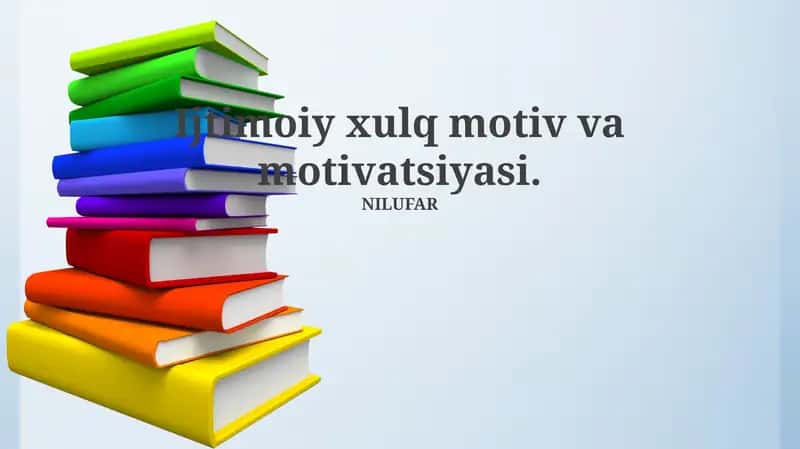 Ijtimoiy xulq motiv va motivatsiyasi 1