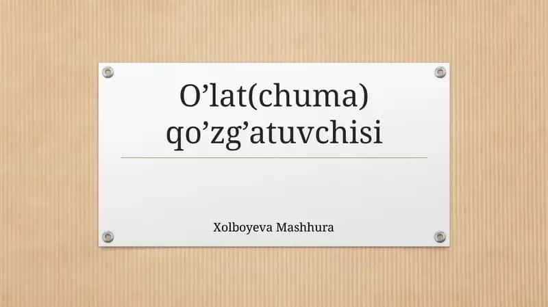 O’lat(chuma)qo’zg’atuvchisi 1