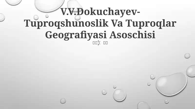 V.V.Dokuchayev-Tuproqshunoslik Va Tuproqlar Geografiyasi Asoschisi 1