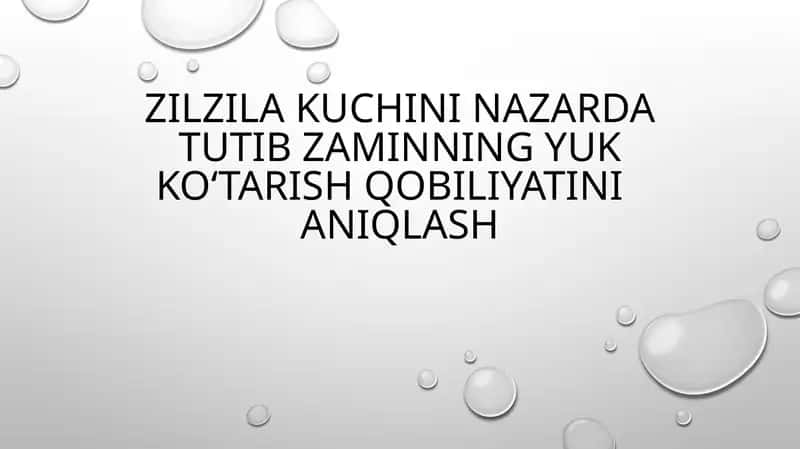 Zilzila kuchini nazarda tutib zaminning yuk ko‘tarish qobiliyatini  aniqlash 1