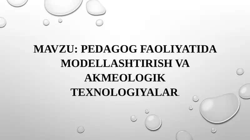 Pedagogfaoliyatida modellashtirish va akmeologik texnologiyalar 1