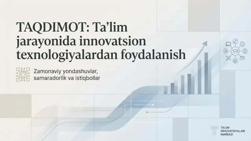 Ta’limda Innovatsion Texnologiyalardan foydalanish 1