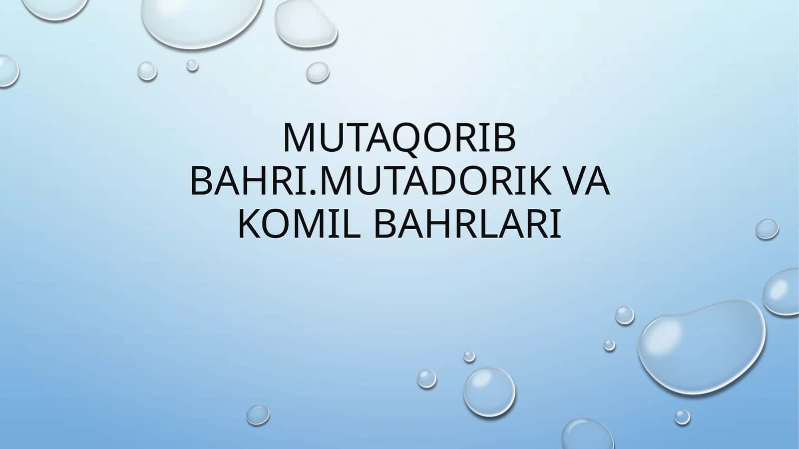 Mutaqoribbahri.Mutadorikvakomilbahrlari 1