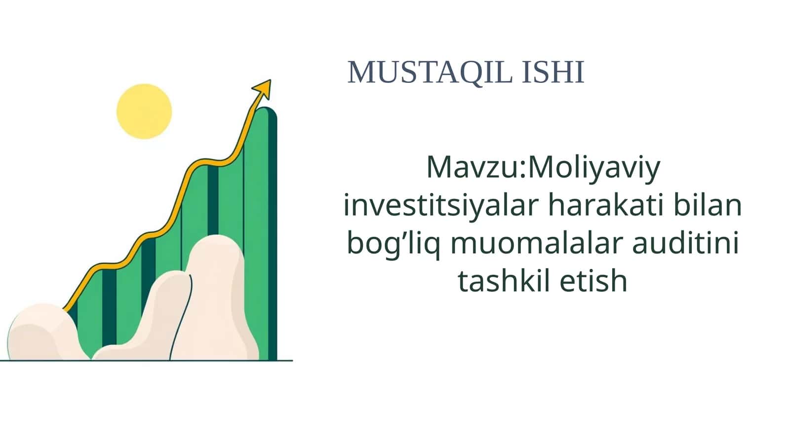 Moliyaviy investitsiyalar harakati bilan bog’liq muomalalar auditini tashkil etish 1