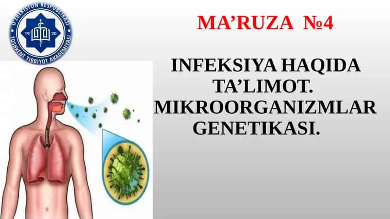 INFEKSIYA HAQIDA TA’LIMOT. MIKROORGANIZMLAR GENETIKASI 1