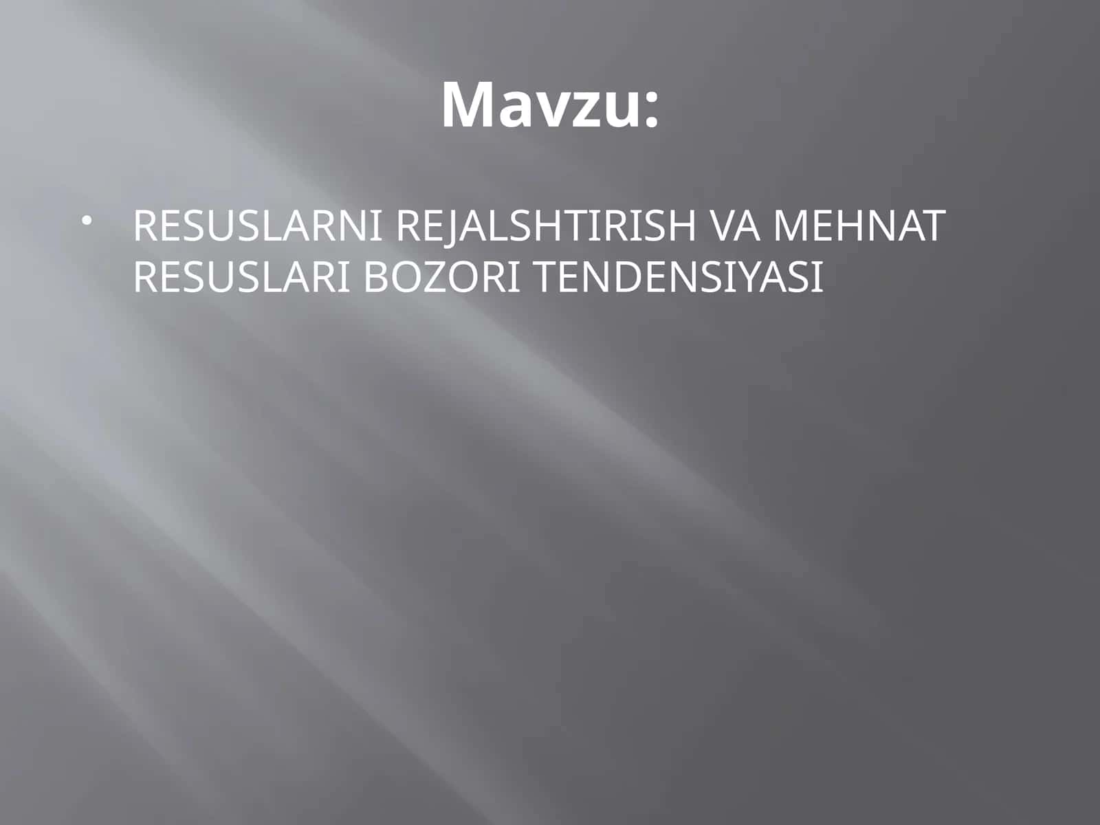 RESUSLARNI REJALSHTIRISH VA MEHNAT RESUSLARI BOZORI TENDENSIYASI 1