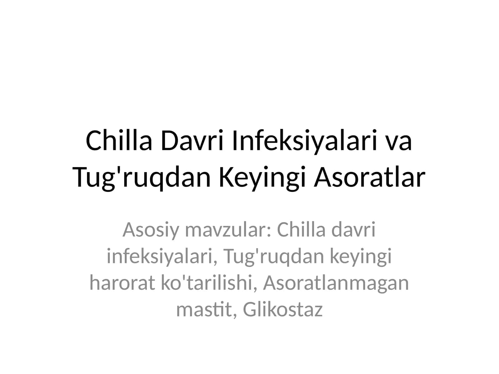 Chilla Davri Infeksiyalari va Tug'ruqdan Keyingi Asoratlar 1