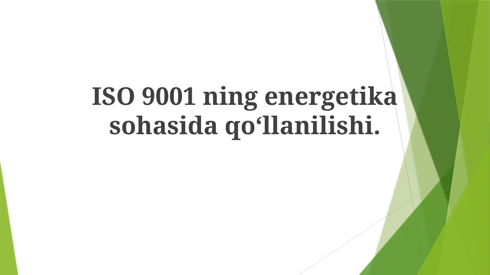 ISO 9001ning energetika sohasida qo‘llanilishi 1