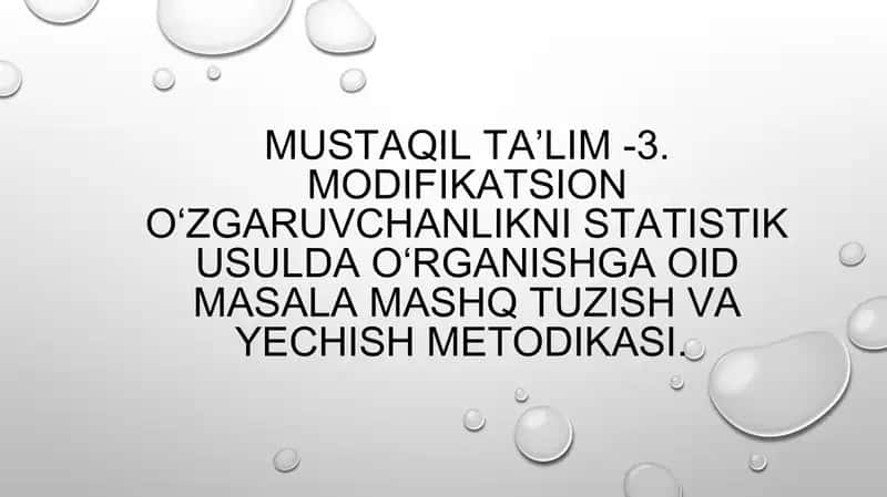 Modifikatsion oʻzgaruvchanlikni statistik usulda oʻrganishga oid masala mashq tuzish va yechish met 1
